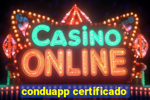 conduapp certificado